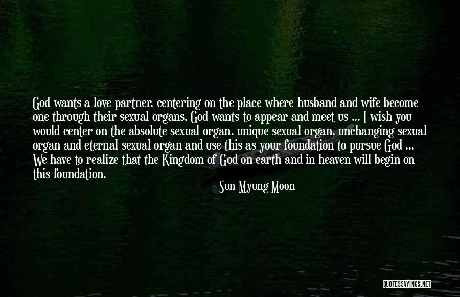 Kingdom Of God On Earth Quotes By Sun Myung Moon