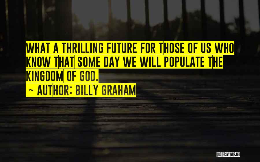 Kingdom Of God Quotes By Billy Graham