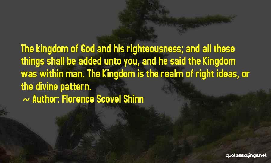 Kingdom Of God Quotes By Florence Scovel Shinn