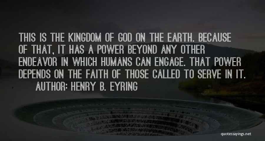 Kingdom Of God Quotes By Henry B. Eyring