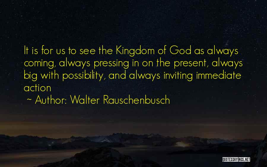 Kingdom Of God Quotes By Walter Rauschenbusch