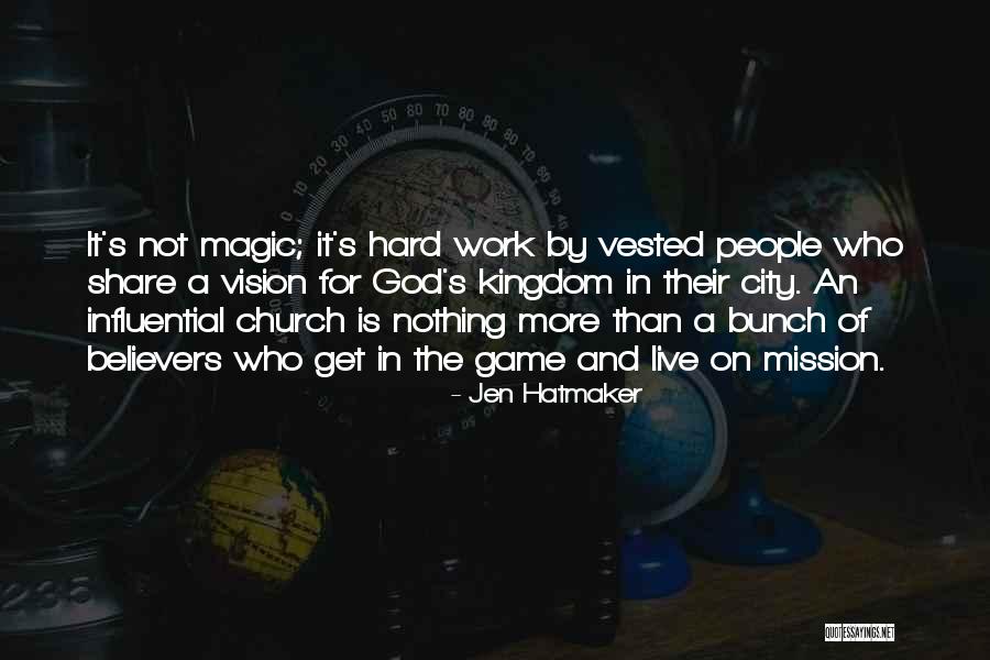 Kingdom The Game Quotes By Jen Hatmaker