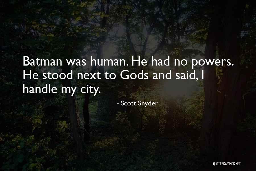 Kingdom The Game Quotes By Scott Snyder