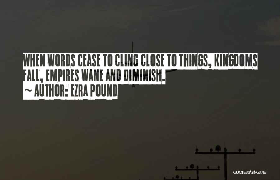 Kingdoms Quotes By Ezra Pound