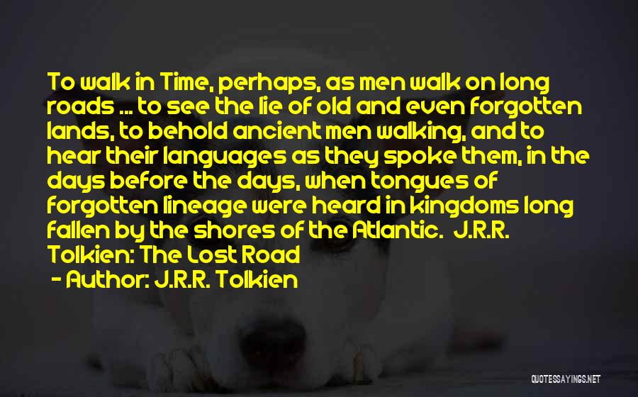 Kingdoms Quotes By J.R.R. Tolkien