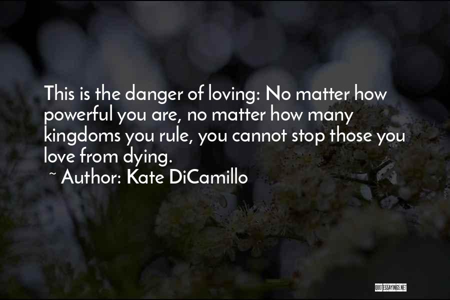 Kingdoms Quotes By Kate DiCamillo