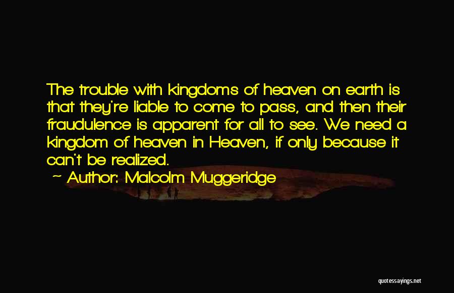 Kingdoms Quotes By Malcolm Muggeridge