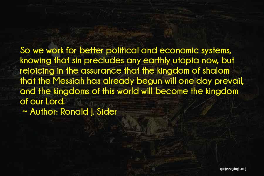 Kingdoms Quotes By Ronald J. Sider