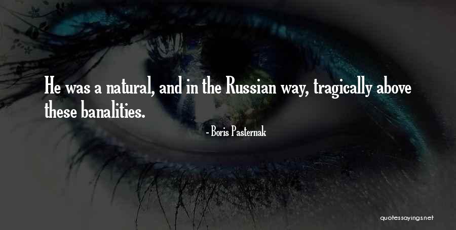 Kingless Decade Quotes By Boris Pasternak Kingless Decade Quotes By Boris Pasternak