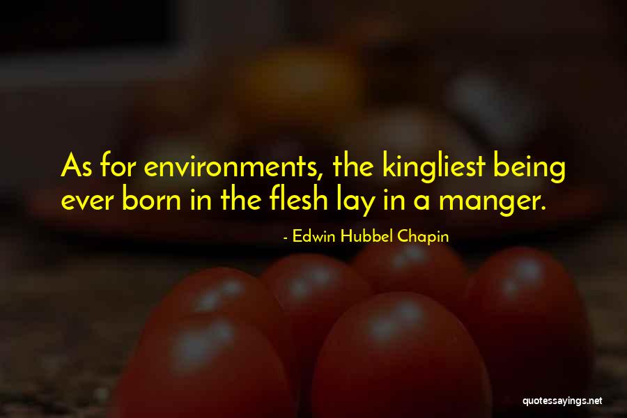 Kingliest Quotes By Edwin Hubbel Chapin Kingliest Quotes By Edwin Hubbel Chapin