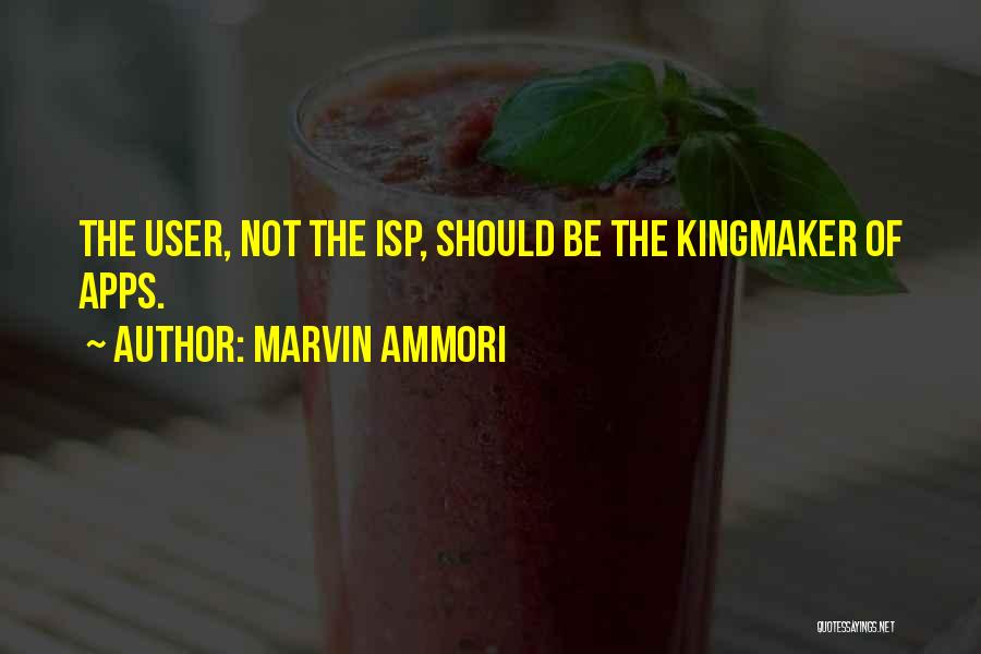 Kingmaker Quotes By Marvin Ammori