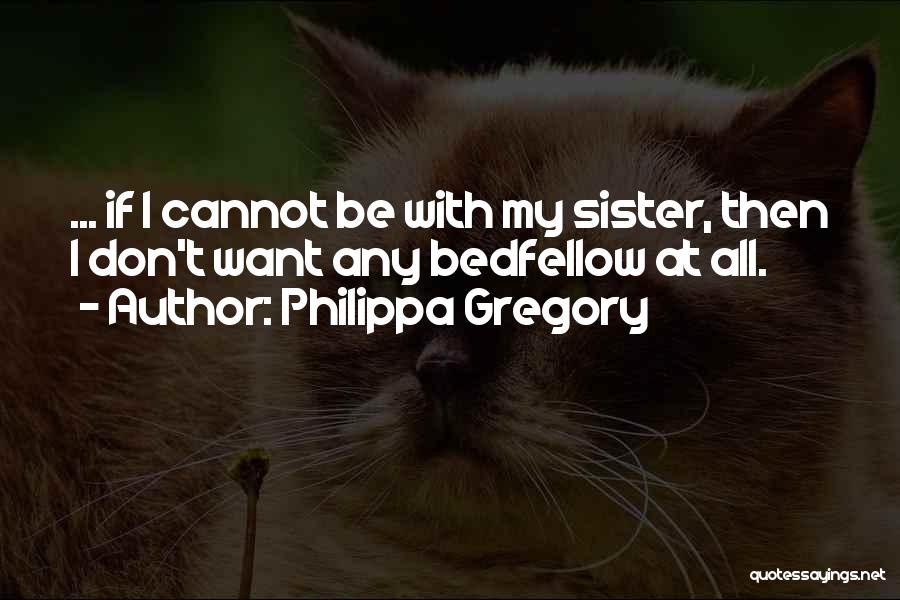 Kingmaker's Daughter Quotes By Philippa Gregory
