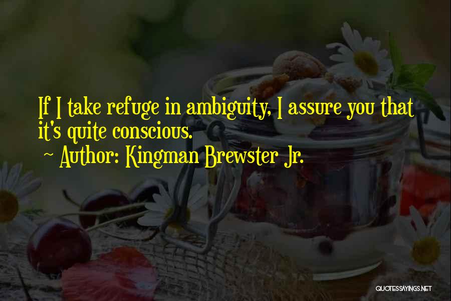 Kingman Brewster Jr. Quotes 1627833