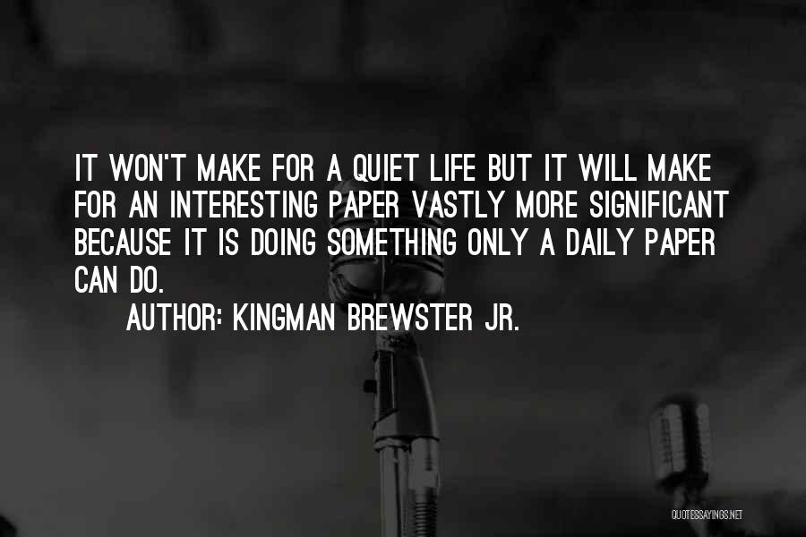 Kingman Brewster Jr. Quotes 295496