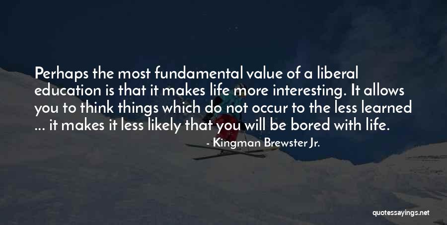Kingman Brewster Jr. Quotes 936722 Kingman Brewster Jr. Quotes 936722