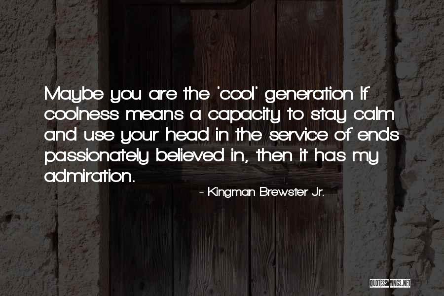 Kingman Brewster Jr. Quotes 99904