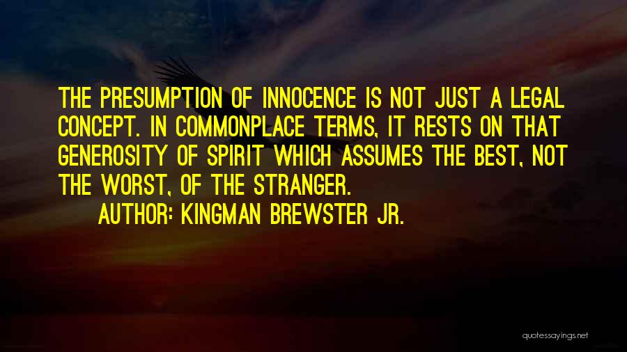 Kingman Brewster Quotes By Kingman Brewster Jr.