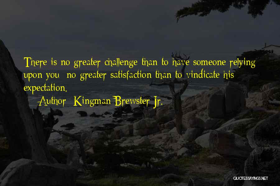 Kingman Brewster Quotes By Kingman Brewster Jr.