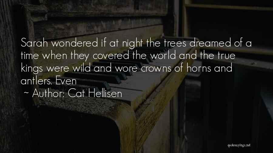 Kings And Crowns Quotes By Cat Hellisen