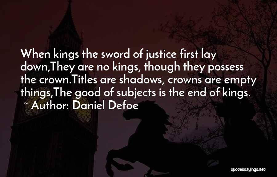 Kings And Crowns Quotes By Daniel Defoe