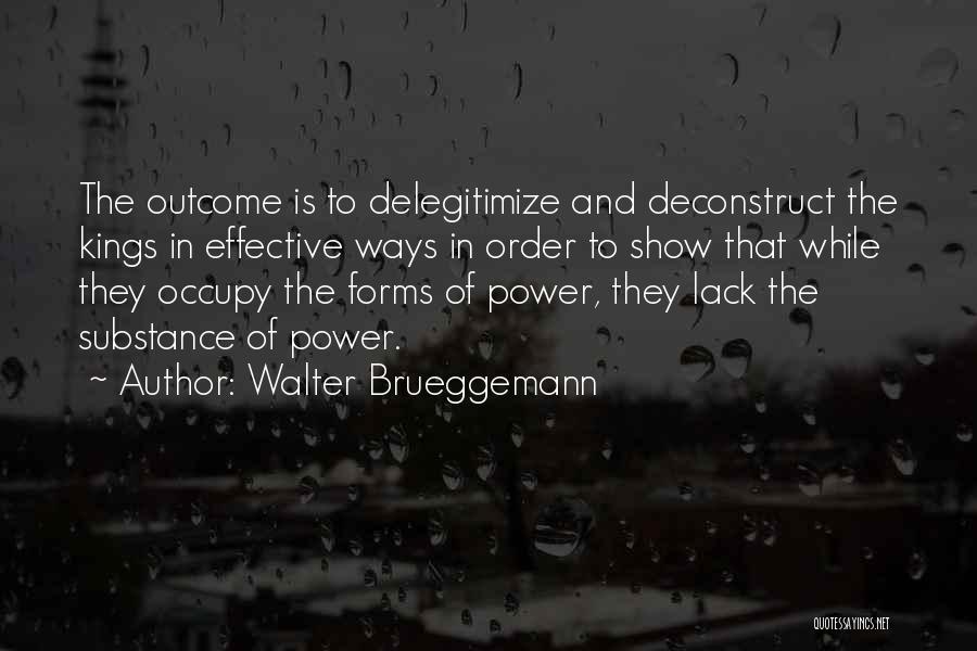 Kings And Power Quotes By Walter Brueggemann