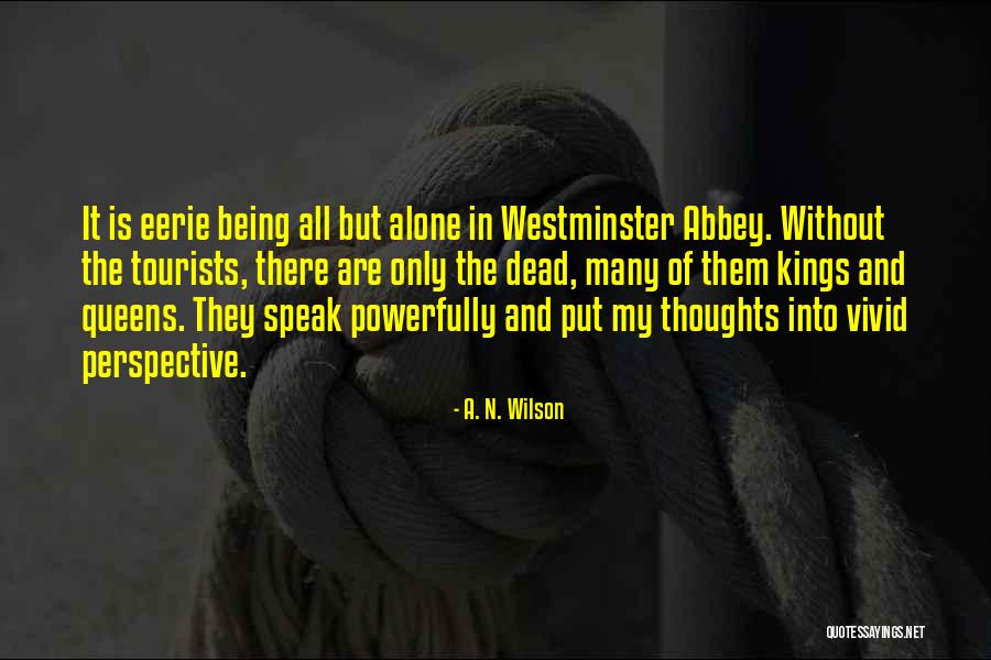 Kings And Queens Quotes By A. N. Wilson Kings And Queens Quotes By A. N. Wilson