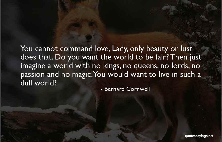Kings And Queens Quotes By Bernard Cornwell Kings And Queens Quotes By Bernard Cornwell
