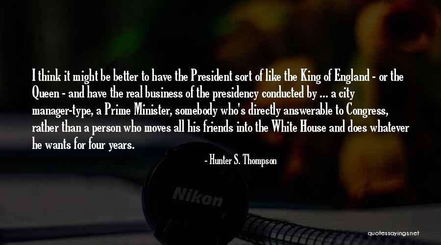 Kings And Queens Quotes By Hunter S. Thompson Kings And Queens Quotes By Hunter S. Thompson