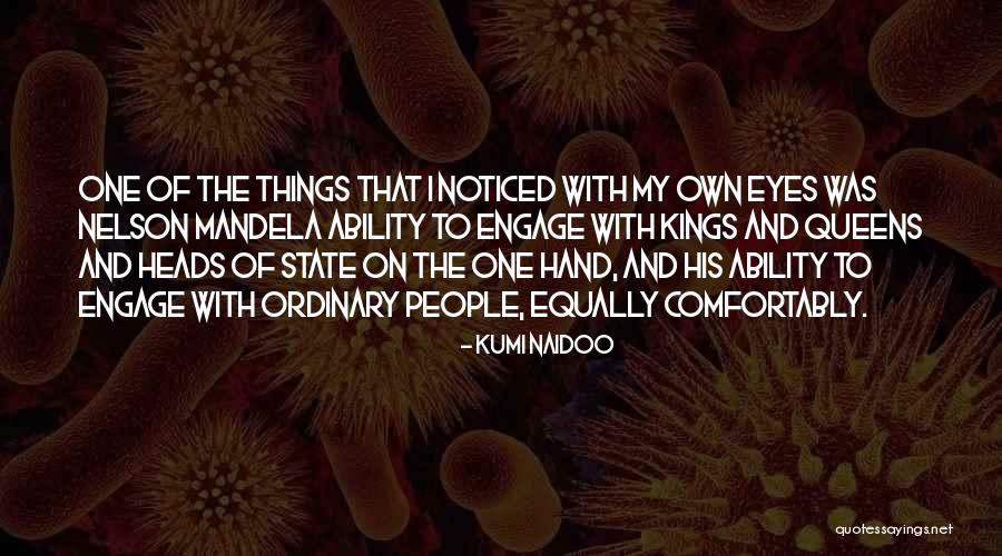 Kings And Queens Quotes By Kumi Naidoo Kings And Queens Quotes By Kumi Naidoo