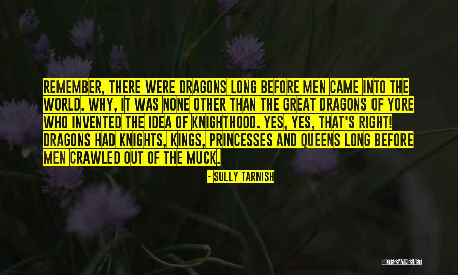 Kings And Queens Quotes By Sully Tarnish Kings And Queens Quotes By Sully Tarnish