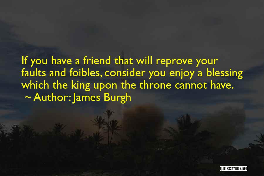 Kings And Thrones Quotes By James Burgh