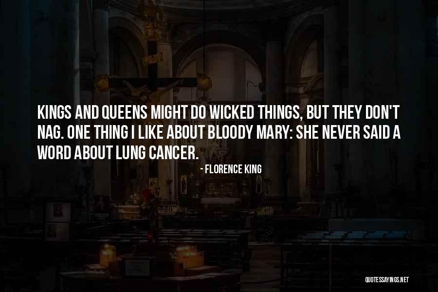 Kings Queens Quotes By Florence King