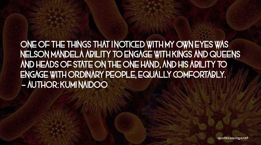 Kings Queens Quotes By Kumi Naidoo