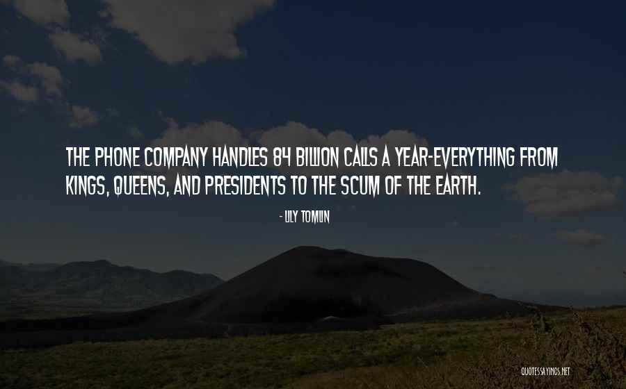 Kings Queens Quotes By Lily Tomlin