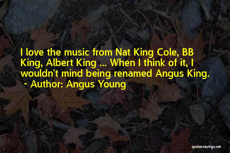 Kings Quotes By Angus Young