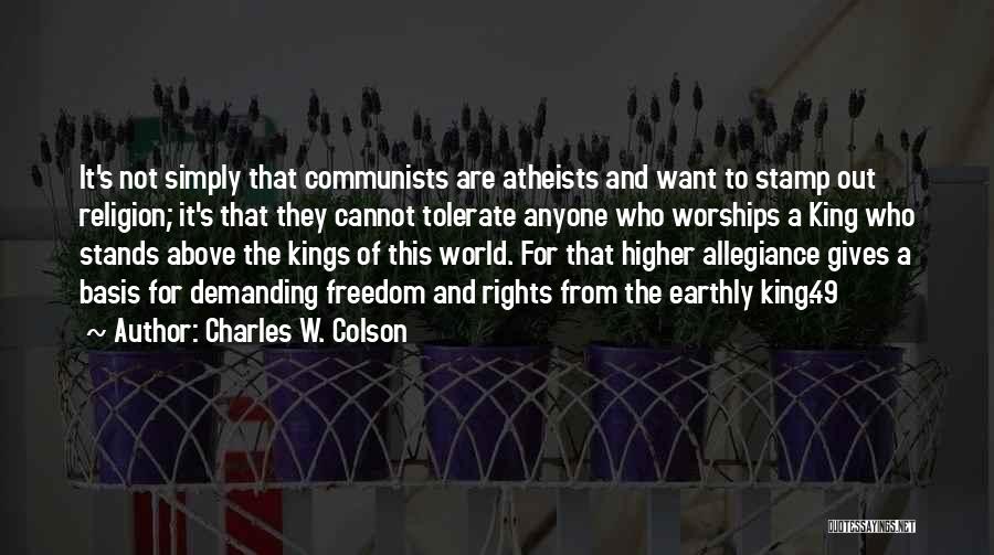 Kings Quotes By Charles W. Colson