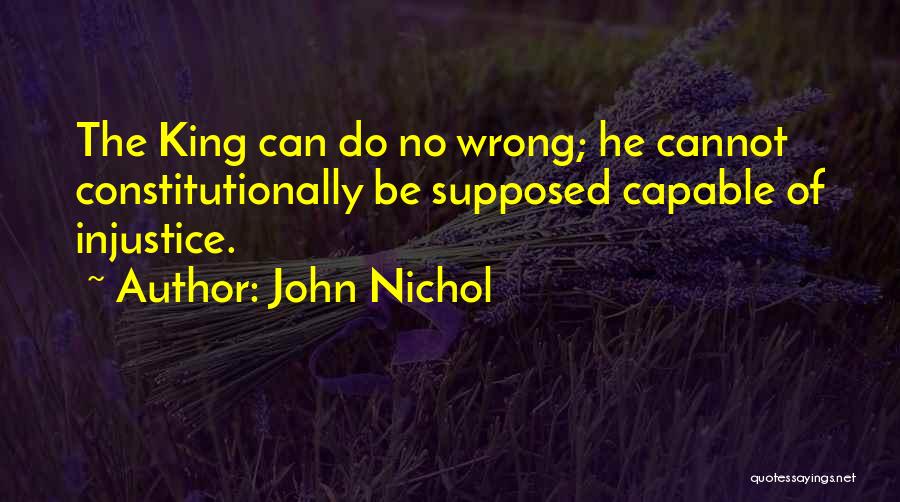 Kings Quotes By John Nichol