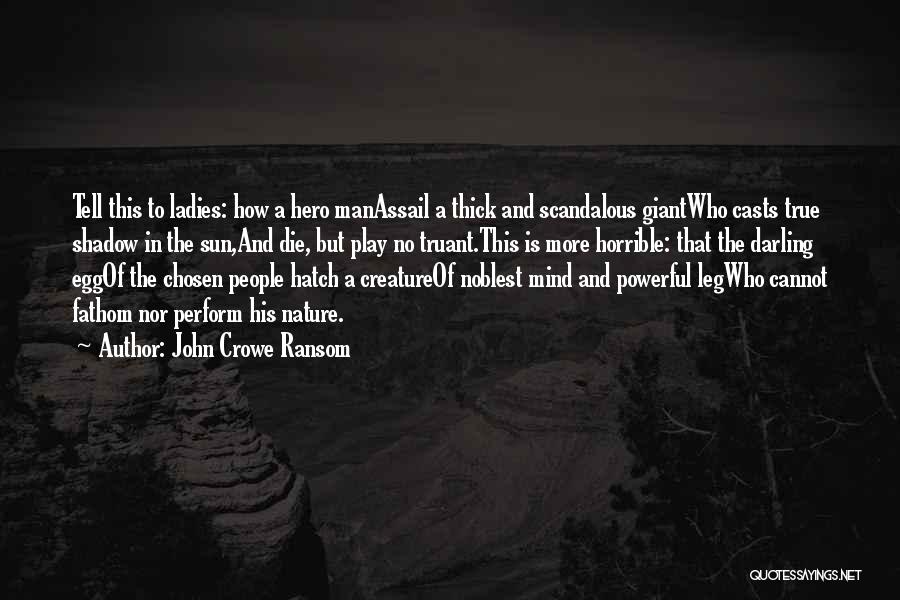 King's Ransom Quotes By John Crowe Ransom