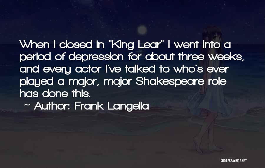 Kings Shakespeare Quotes By Frank Langella