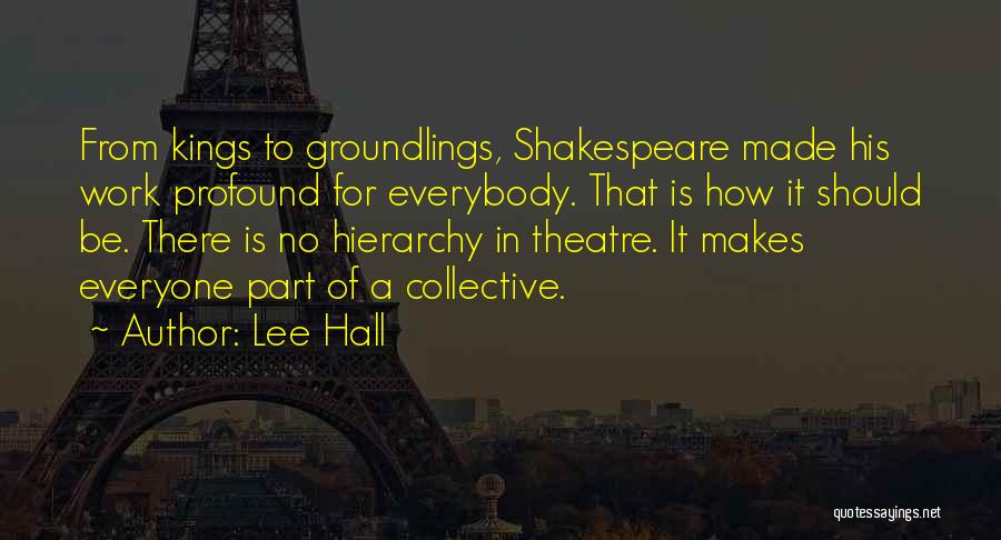 Kings Shakespeare Quotes By Lee Hall