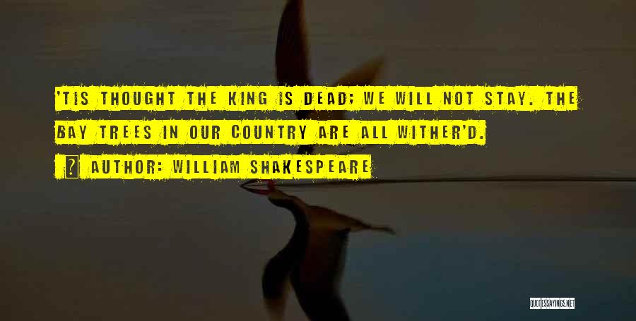 Kings Shakespeare Quotes By William Shakespeare