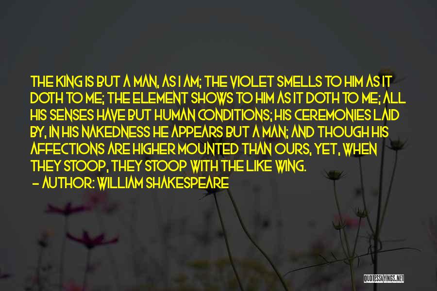 Kings Shakespeare Quotes By William Shakespeare