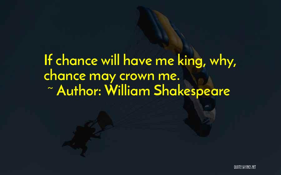 Kings Shakespeare Quotes By William Shakespeare