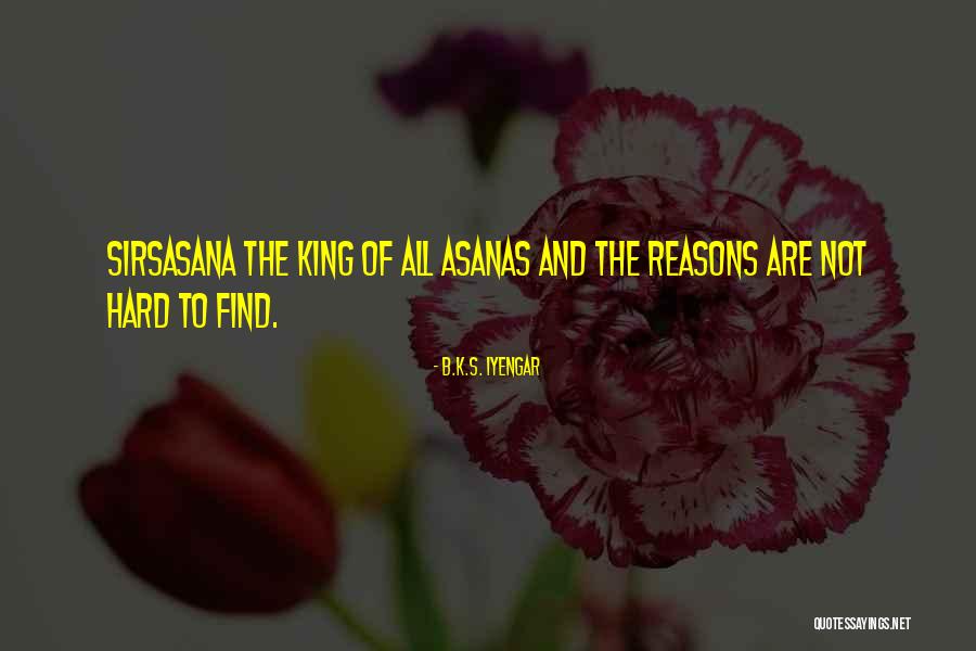 Kingsbaker Chicago Quotes By B.K.S. Iyengar Kingsbaker Chicago Quotes By B.K.S. Iyengar