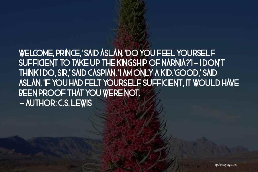 Kingship Quotes By C.S. Lewis