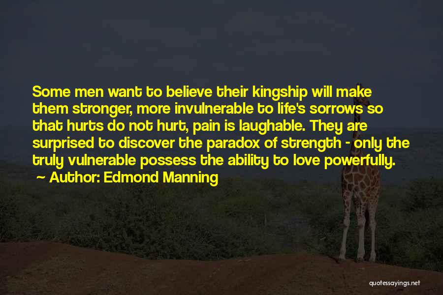 Kingship Quotes By Edmond Manning