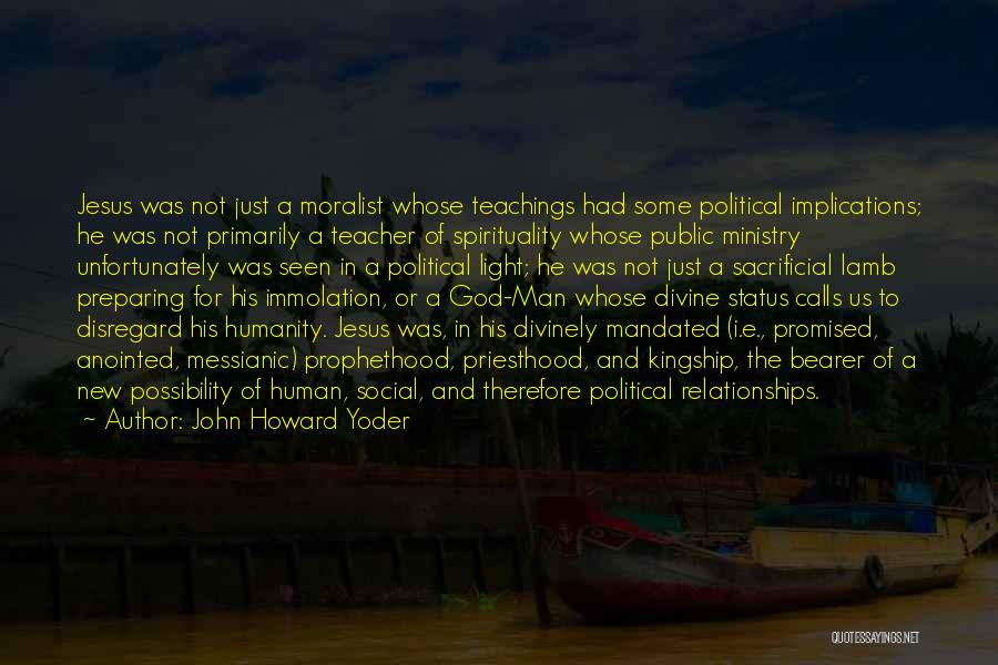 Kingship Quotes By John Howard Yoder