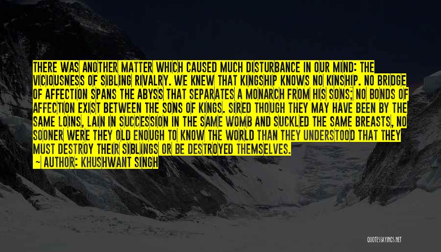 Kingship Quotes By Khushwant Singh