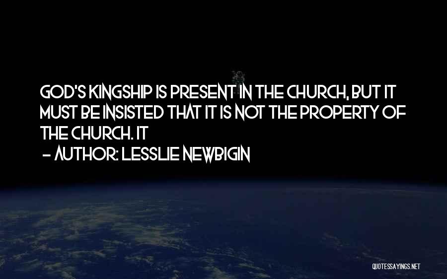 Kingship Quotes By Lesslie Newbigin