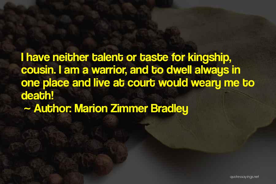 Kingship Quotes By Marion Zimmer Bradley